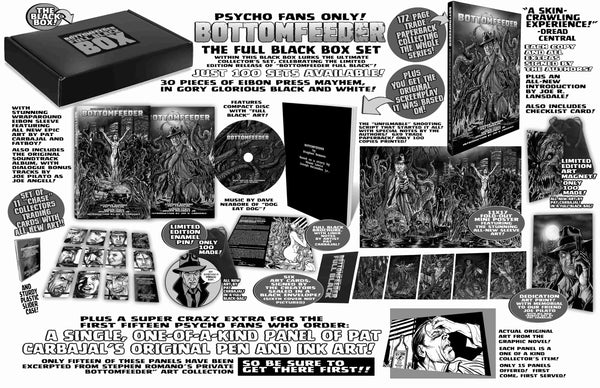 Bottomfeeder FULL BLACK Psycho Edition! Full Black Box Set Signed And Numbered With 30 Amazing Collectible Pieces!