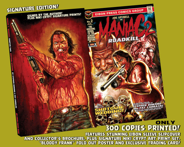 Maniac 2: ROADKILL ISSUE #2 Signature Edition! Signed And Numbered Comic! Signed Print! 11x17 Poster! Exclusive Trading Card! Only 300 Copies!